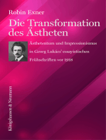Die Transformation des Ästheten: Ästhetentum und Impressionismus in Gerog Lukács’ essayistischen Frühschriften vor 1918