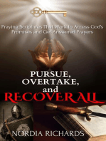 Pursue, Overtake, and Recover All: Praying Scriptures That Work to Access God's Promises and Get Answered Prayers