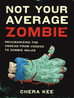 Not Your Average Zombie: Rehumanizing the Undead from Voodoo to Zombie Walks