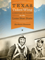 Texas Takes Wing: A Century of Flight in the Lone Star State