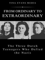 From Ordinary to Extraordinary: The Three Dutch Teenagers Who Defied the Nazis