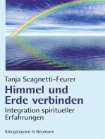 Himmel und Erde verbinden: Integration spiritueller Erfahrungen