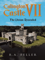 Calington Castle VII: The Vision Revealed