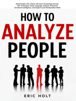 How To Analyze People: Read People Like a Book with Dark Psychology Secrets, NLP Techniques, Body Language Analysis, Enhanced Emotional Intelligence, and Expert-Level Manipulation Skills.