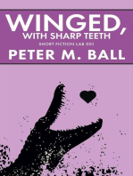 Winged, With Sharp Teeth: Short Fiction Lab, #1