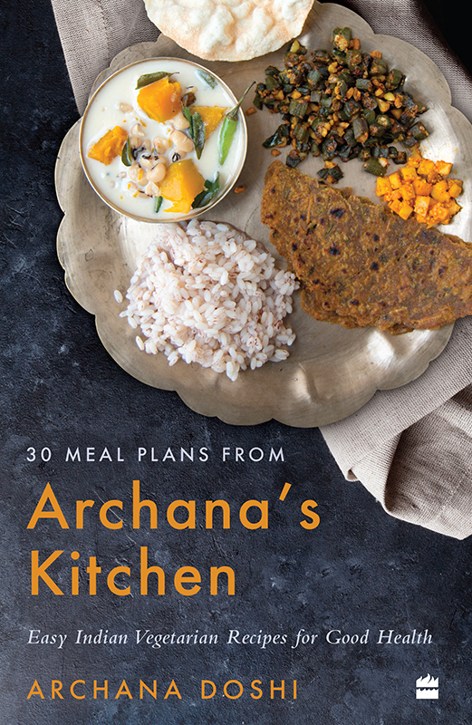 30 Meal Plans from Archana's Kitchen by Archana Doshi (Ebook) - Read free  for 30 days