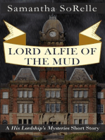 Lord Alfie of the Mud: His Lordship's Mysteries