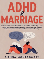 ADHD & Marriage: Understand the Impact of ADHD on Your Adult Relationship, Learn How to Overcome Anxiety and Couple Conflict, Develop Empathy to Improve Communication and Embrace Neurodiversity.
