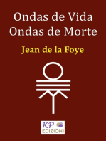 Ondas de Vida, Ondas de Morte