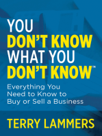 You Don’t Know What You Don’t Know™: Everything You Need to Know to Buy or Sell a Business