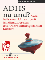 ADHS - na und?: Vom heilsamen Umgang mit handlungsbereiten und wahrnehmungsstarken Kindern