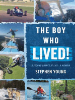 The boy who LIVED!: A second chance at life - a memoir