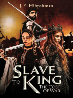Slave to King: The Cost of War
