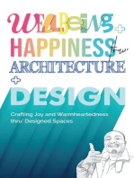 Wellbeing+Happiness thru' Architecture+Design