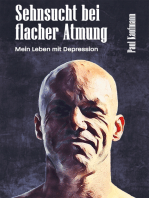 Sehnsucht bei flacher Atmung: Mein Leben mit Depression