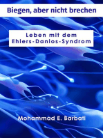 Biegen, aber nicht brechen - Leben mit dem Ehlers-Danlos-Syndrom