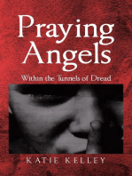 Praying Angels: Within the Tunnels of Dread