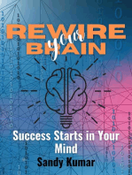 Rewire Your Brain Success Starts in Your Mind