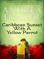 Caribbean Sunset with a Yellow Parrot: The Belchester Chronicles, #5