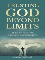 Trusting God Beyond Limits: How to Navigate Through Uncertainties