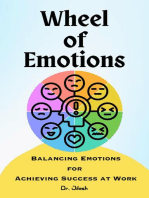 Wheel of Emotions: Balancing Emotions for Achieving Success at Work: Emotions