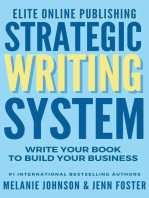 Elite Online Publishing Strategic Writing System: Write Your Book to Build Your Business