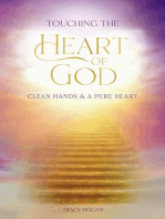 Touching the Heart of God: Clean Hands & A Pure Heart