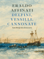 Delfini, vessilli, cannonate: Autobiografia letteraria