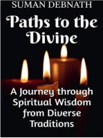 Paths to the Divine: A Journey through Spiritual Wisdom from Diverse Traditions