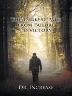 The Darkest Path from Failure to Victory