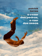 O cozer das pedras, o roer dos ossos