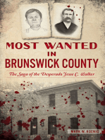 Most Wanted in Brunswick County: The Saga of the Desperado Jesse C. Walker