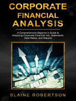 Corporate Financial Analysis: A Comprehensive Beginner's Guide to Analyzing Corporate Financial risk, Statements, Data Ratios, and Reports