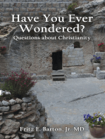 Have You Ever Wondered?: Questions about Christianity