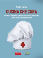 Cucina che cura: Consigli e ricette per rafforzare il sistema immunitario e contrastare i disturbi più comuni