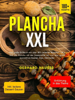 Plancha XXL: Das große Grillbuch mit über 180+ leckeren Rezepten. Let's Grill ala Plancha mit der Feuerplatte! Mit u.a. eine große Auswahl an Saucen, Dips, Marinaden