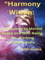 "Harmony Within: A Journey to Mental Peace and Well-Being for Working Professionals"