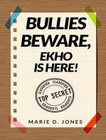 Bullies Beware, EKHO Is Here!