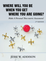 Where Will You Be When You Get Where You Are Going?