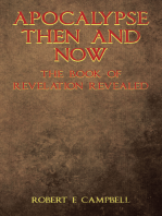 Apocalypse Then and Now The Book of Revelation Revealed