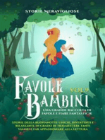 Favole per Bambini Una grande raccolta di favole e fiabe fantastiche. (Vol.9): Storie della buonanotte uniche, divertenti e rilassanti, in grado di trasmettere tanti valori e far appassionare alla lettura