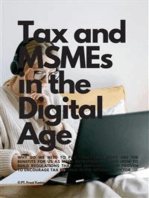 Tax and MSMEs in the Digital Age: Why Do We Need To Pay Taxes And What Are The Benefits For Us As MSME Entrepreneurs And How To Build Regulations That Are Empathetic And Proven To Encourage Tax Revenue In The Informal Sector