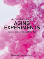 Aging Experiments: Futures and Fantasies of Old Age