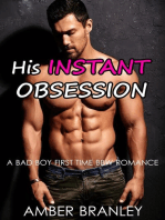 His Instant Obsession (A Bad Boy First Time BBW Romance)
