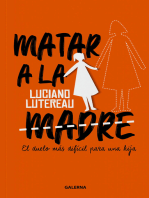 Matar a la madre: El duelo más difícil para una hija