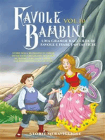 Favole per Bambini Una grande raccolta di favole e fiabe fantastiche. (Vol.10)