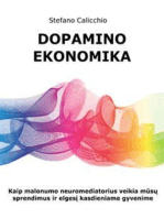 Dopamino ekonomika: Kaip malonumo neuromediatorius veikia mūsų sprendimus ir elgesį kasdieniame gyvenime