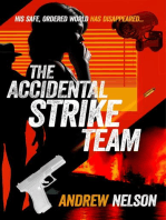 Accidental Strike Team: His safe, ordered world has disappeared