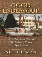 Good Endeavour: A Maryland Family's Turbulent History 1695-2002