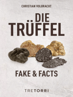 Die Trüffel: Fake & Facts - Ausgezeichnet mit dem Deutschen Kochbuchpreis Gold 2020